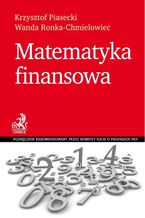 Okładka - Matematyka finansowa - Krzysztof Piasecki, Wanda Ronka-Chmielowiec