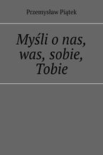 Myśli o nas, was, sobie, Tobie