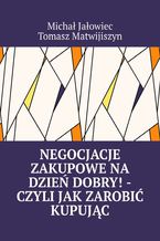 Negocjacje zakupowe na dzień dobry! -czyli jak zarobić kupując