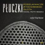 Płuczki. Poszukiwacze żydowskiego złota