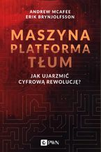 Okładka - Maszyna Platforma Tłum - Andrew McAfee, Erik Brynjolfsson