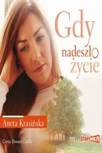 Okładka - Gdy nadeszło życie - Aneta Krasińska