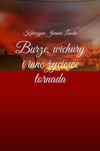 Burze, wichury i inne życiowe tornada