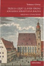 Okładka - Trzecia część Clavier Übung Johanna Sebastiana Bacha - Tomasz Górny