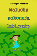 Maluchy pokonują labirynty