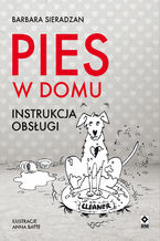 Pies w domu. Instrukcja obsługi