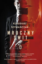 Okładka - Mroczny świt - Klaudiusz Szymańczak