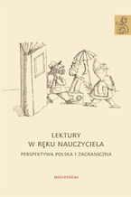 Okładka - Lektury w ręku nauczyciela. Perspektywa polska i zagraniczna - Anna Janus-Sitarz