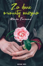 Okładka - Za dwie minuty wiosna - Monika Zarzeczna