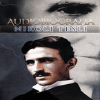 Okadka - Audiobiografia Nikoli Tesli - Nikola Tesla