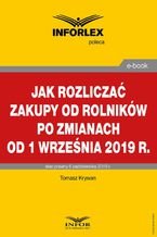 Jak rozliczać zakupy od rolników po zmianach od 1 września 2019 r