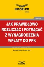 Okładka - Jak prawidłowo rozliczać i potrącać z wynagrodzenia wpłaty do PPK - Paweł Muż, Bożena Pęśko