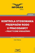 Kontrola stosowania przepisów RODO u pracodawcy  praktyczne wskazówki