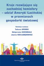 Kraje rozwijające się zachodniej hemisfery  udział Ameryki Łacińskiej w przemianach gospodarki światowej