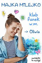 Okładka - Klub fanek wm Oliwia - Majka Milejko