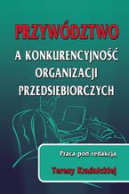 Przywództwo a konkurencyjność organizacji przedsiębiorczych