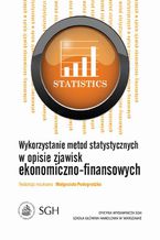 Okładka - Wykorzystanie metod statystycznych w opisie zjawisk ekonomiczno-finansowych - Małgorzata Podogrodzka