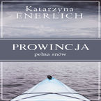 Okładka - Prowincja pełna snów - Katarzyna Enerlich