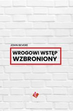 Okładka - Wrogowi wstęp wzbroniony - John Bevere