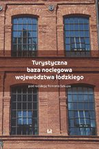 Okładka - Turystyczna baza noclegowa województwa łódzkiego - Roman Szkup
