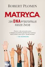 Okładka - Matryca. Jak DNA programuje nasze życie - Robert Plomin