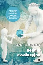 Okładka - Religia ewolucyjna - John L. Schellenberg