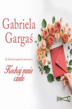 Okładka - Kochaj mnie czule - Gabriela Gargaś