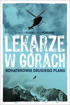 Okładka - Lekarze w górach Bohaterowie drugiego planu - Wojciech Fusek, Jerzy Porębski