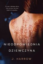 Okładka - Nieodpowiednia dziewczyna - J. Harrow