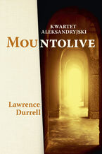 Okładka - Kwartet aleksandryjski: Mountolive - Lawrence Durrell