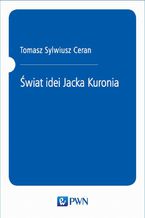 Świat idei Jacka Kuronia