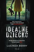 Okładka - Idealne dziecko - Lucinda Berry