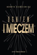 Okładka - Ogniem i mieczem - Henryk Sienkiewicz