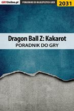 Okładka - Dragon Ball Z Kakarot - poradnik do gry - Grzegorz "Alban3k" Misztal, Natalia "N.Tenn" Fras