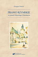 Okładka - Prawo Rzymskie w pracach Marcelego Chlamtacza - Grzegorz Nancka