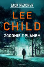 Okładka - Jack Reacher. Zgodnie z planem - Lee Child