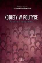 Kobiety w polityce Studia i rozprawy