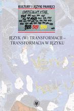 Okadka ksiki Jzyk (w) transformacji - transformacja w jzyku