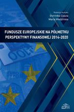 Fundusze europejskie na półmetku perspektywy finansowej 2014-2020