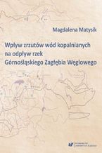 Wpływ zrzutów wód kopalnianych na odpływ rzek Górnośląskiego Zagłębia Węglowego