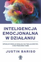 Okładka - Inteligencja emocjonalna w działaniu - Justin Bariso