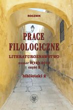 Okładka - Prace Filologiczne. Literaturoznawstwo numer 9 (12): 2019 część 2 - Paweł Stępień, Ewa Hoffmann-Piotrowska, Ewa Ihnatowicz, Urszula Kowalczuk, Alina Molisak, Joanna Goszczyńska, Damian Włodzimierz Makuch, Barbara Milewska-Waźbińska, Grażyna Szwat-Gyłybow