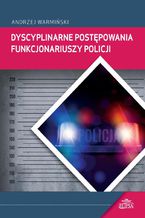Okadka ksiki Dyscyplinarne postpowania funkcjonariuszy Policji