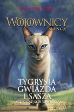 Wojownicy. Manga (Tom 3). Tygrysia Gwiazda i Sasza. Szukając schronienia