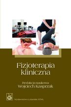 Okładka - Fizjoterapia kliniczna - Wojciech Kasprzak