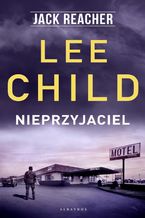 Okładka - Jack Reacher. Nieprzyjaciel - Lee Child