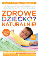 Okładka - Zdrowe dziecko? Naturalnie! - Katarzyna Pinkosz