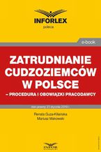 Okadka ksiki Zatrudnianie cudzoziemcw w Polsce  procedura i obowizki pracodawcy