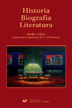 Okładka - Historia. Biografia. Literatura. Studia i szkice o literaturze polskiej XX i XXI wieku - Elżbieta Dutka, Marian Kisiel