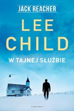 Okładka - Jack Reacher. W tajnej służbie - Lee Child